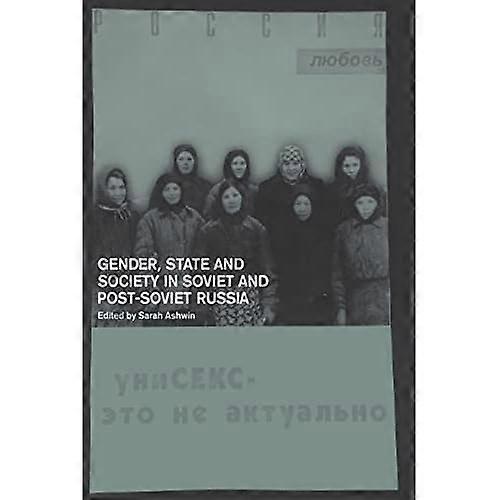 Kjønn, stat og samfunn i Sovjet- og Post-Sovjet-Russland