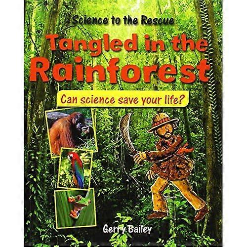 Empêtré dans la forêt tropicale (Science à la rescousse)