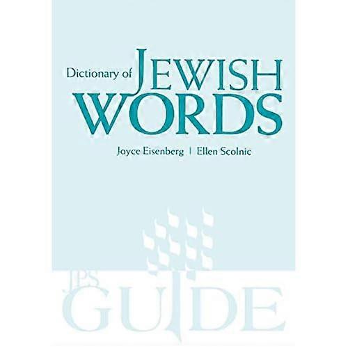 Dictionary of Jewish Words: A JPS Guide