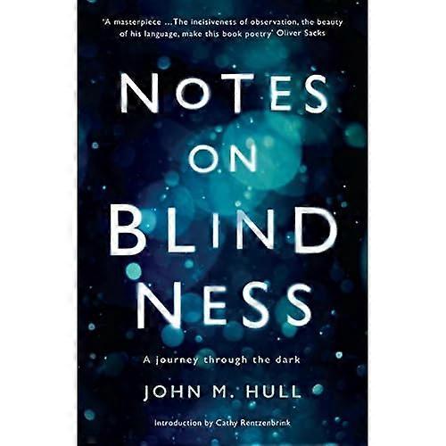 Notes on Blindness: A journey through the dark (Wellcome)