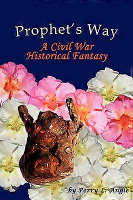 Prophet's Way A Civil War Historical Fantasy
