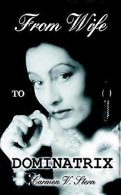 Från fru till Dominatrix