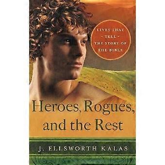 Heroes Rogues and the Rest