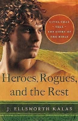 Heroes Rogues and the Rest