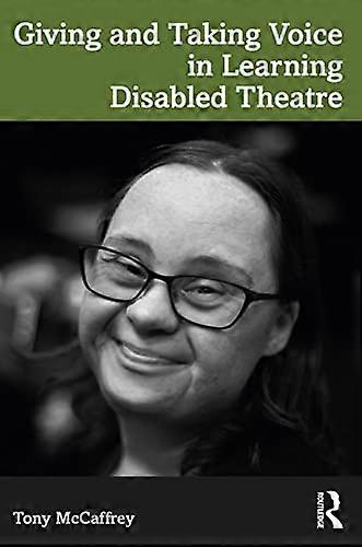 Giving and Taking Voice in Learning Disabled Theatre