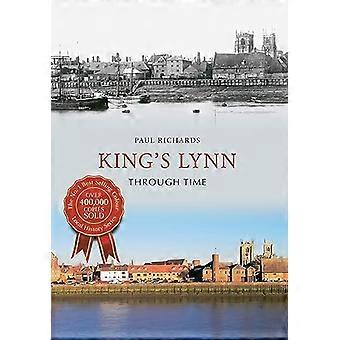 Kings Lynn Through Time