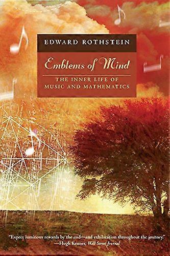 Emblems of Mind The Inner Life of Music and Mathematics