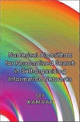 Numerical Algorithms for Personalized Search in Self-organizing Information Networks