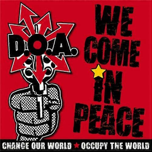 D.O.A. We Come in Peace CD (2012) NEW