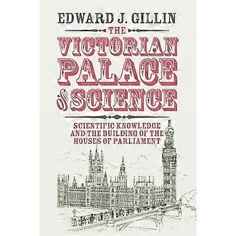 The Victorian Palace Of Science - Edward J. Gillin - Paperback - en Book