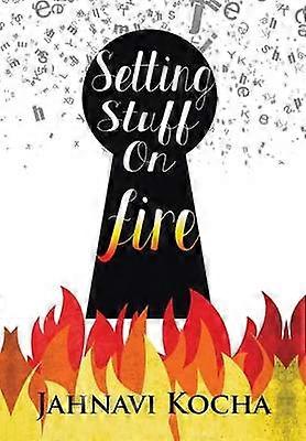 Setting Stuff on Fire