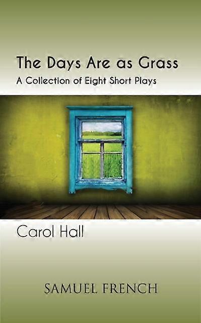 Days Are As Grass - Carol Bsc - Plays, playscripts - Concord Theatricals - Paperback