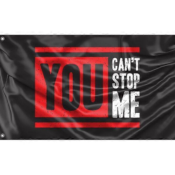 You Can Stop Me Flag FG1337