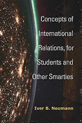 Concepts of International Relations for Students and Other Smarties