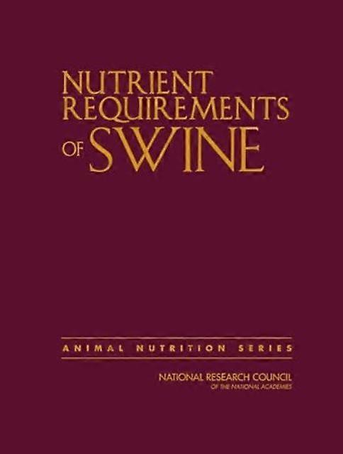 Nutrient Requirements Of Swine by Committee on Nutrient Requirements of Swine Paperback