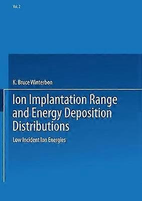 Ion Implantation Range and Energy Deposition Distributions