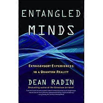 Entangled Minds Extrasensory Experiences in a Quantum Reality