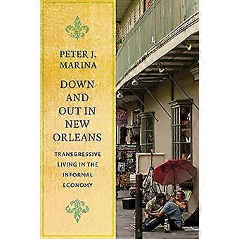 Abajo y hacia fuera en New Orleans: vida transgresora en la Economía Informal (estudios en transgresión)