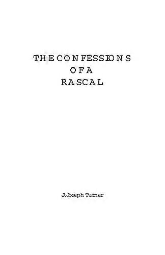 Geständnisse eines Rascal: J. Joseph Turner