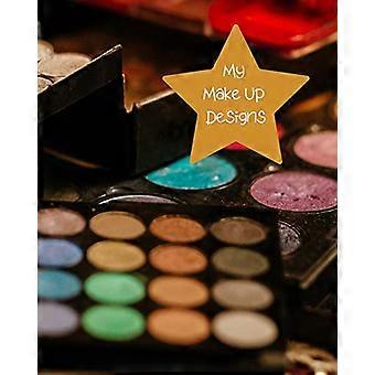 My Make Up Designs: Book of face chart templates for make up artist designers creations. Perfect for teens, students & professionals. Colourful eye sh