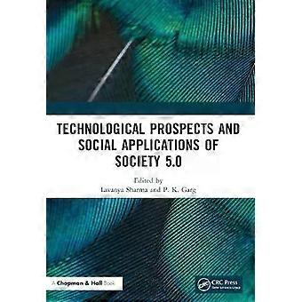 Technological Prospects And Social Applications Of Society 5.0 - Taylor & Francis Ltd