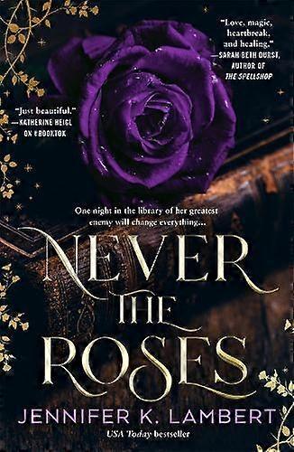 Never The Roses - Jennifer K. Lambert