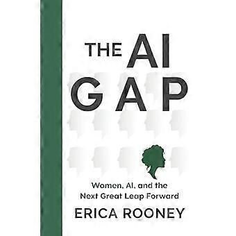 Ai Gap: Kobiety, sztuczna inteligencja i kolejny wielki krok naprzód