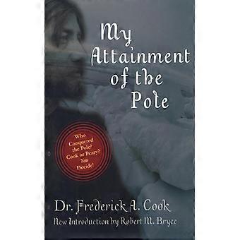 My Attainment Of The Pole - Frederick A Cook - Paperback - English Book - History