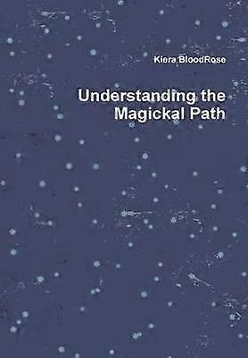 Understanding the Magickal Path
