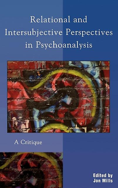 Relational And Intersubjective Perspectives In Psychoanalysis Paperback Book