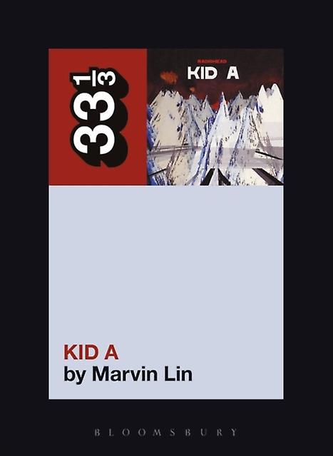 Radioheads Kid A by Marvin Lin Paperback