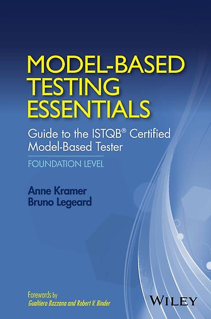 Modelbased Testing Essentials  Guide To The Istqb Certified Modelbased Tester by Anne Kramer Hardback Book