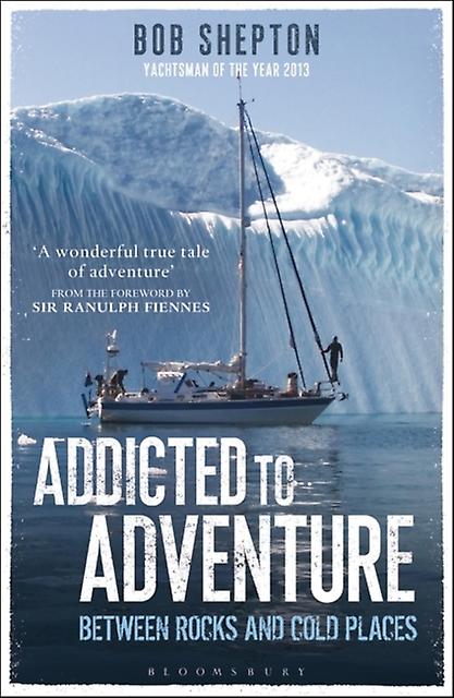 Addicted To Adventure by Revd Bob Shepton Paperback
