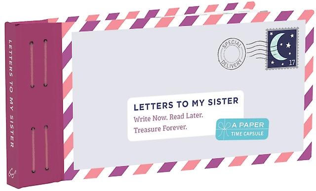 Letters To My Sister Write Now. Read Later. Treasure Forever. Other printed item Book