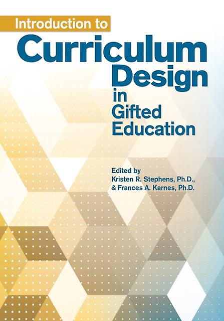 Introduction To Curriculum Design In Gifted Education by Kristen R. Stephens Paperback