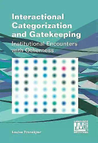Interactional Categorization And Gatekeeping