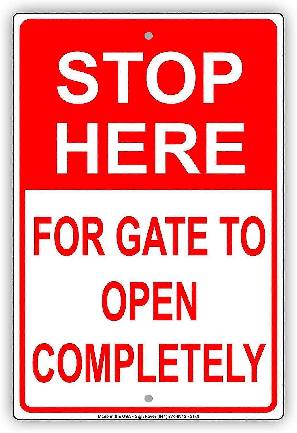 توقف هنا لفتح البوابة بالكامل تنبيه السلامة تحذير إشعار الألومنيوم معدن القصدير 12 "x18" لوحة تسجيل