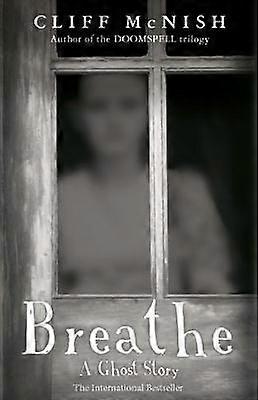 Breathe A Ghost Story