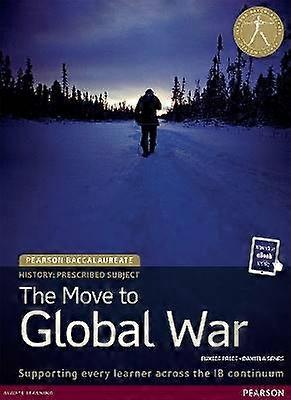 Pearson Baccalaureate History: The Move to Global War bundle