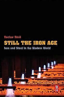 Still the Iron Age