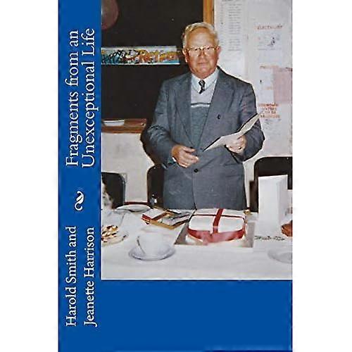 Fragments from an Unexceptional Life