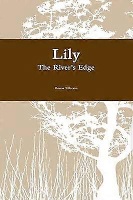 Lily the River's Edge