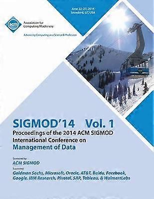SiGMOD 14 Vol 1 Atti della Conferenza Internazionale ACM SIGMOD 2014 sulla Gestione dei Dati