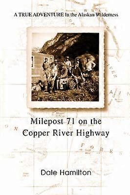 Milepost 71 on the Copper River Highway