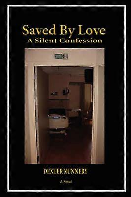 Saved By Love A Silent Confession
