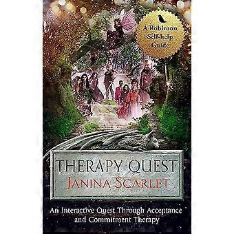 Therapy Quest An Interactive Journey Through Acceptance And Commitment Therapy