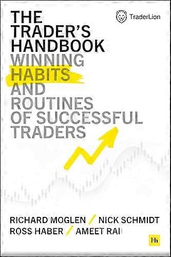 The Traders Handbook Winning habits and routines of successful traders