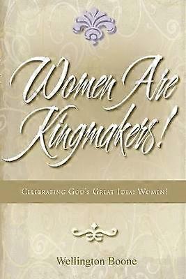Women Are Kingmakers!