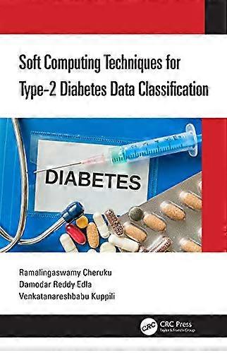 Soft Computing Techniques for Type 2 Diabetes Data Classification