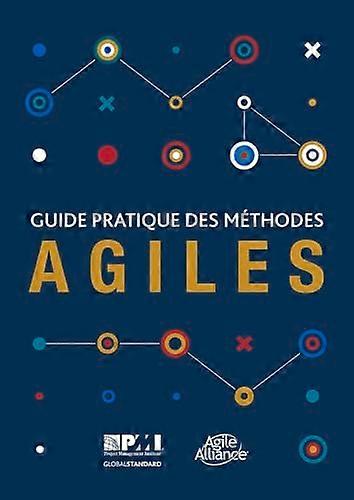 Guide pratique des mathodes Agiles (French edition of Agile practice guide)
